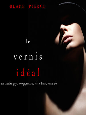 cover image of Le Vernis Idéal 